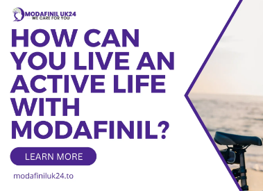 How Can You Live an Active Life With Modafinil?